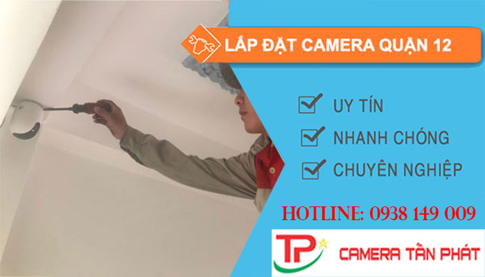 Hướng dẫn lắp đặt Camera Tấn Phát tại Quận 12 | Tổng Hợp Những Bí Quyết Để Lắp Đặt Camera An Toàn và Hiệu Quả