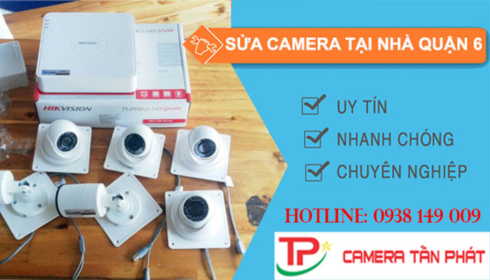 Hướng dẫn sửa chữa camera Tấn Phát tại Quận 6 - Tổng hợp các dịch vụ sửa chữa camera tại Quận 6 của Tấn Phát